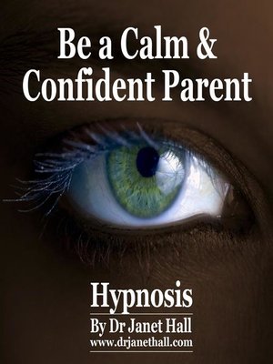 cover image of Be a Calm and Confident Parent Hypnosis